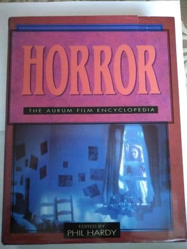HORROR THE AURUM FILM ENCYCLOPEDIA Edited by Phil Hardy (Hardcover)