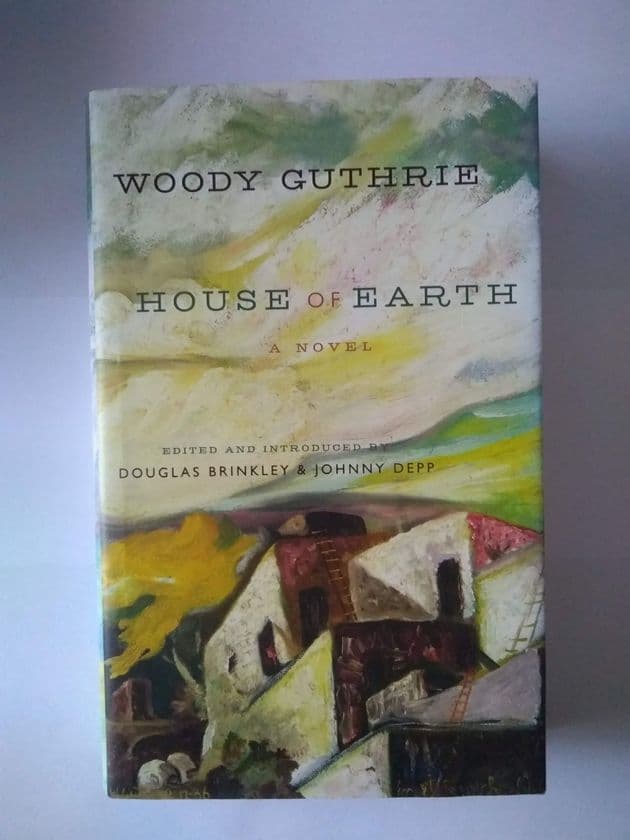 HOUSE OF EARTH BY WOODY GUTHRIE (HARDBACK)