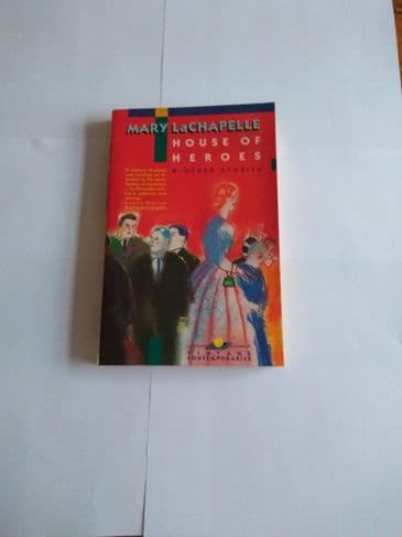 HOUSE OF HEROES & OTHER STORIES by Mary Lachapelle (Paperback)