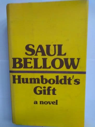 Humboldts Gift (Hardcover) by Saul Bellow.