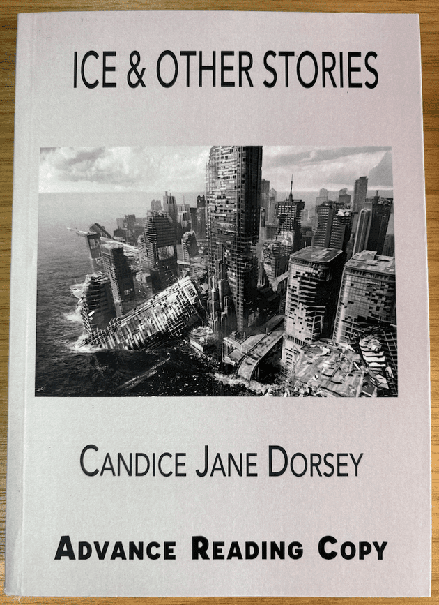 Ice & Other Stories [ARC paperback] by Candice Jane Dorsey