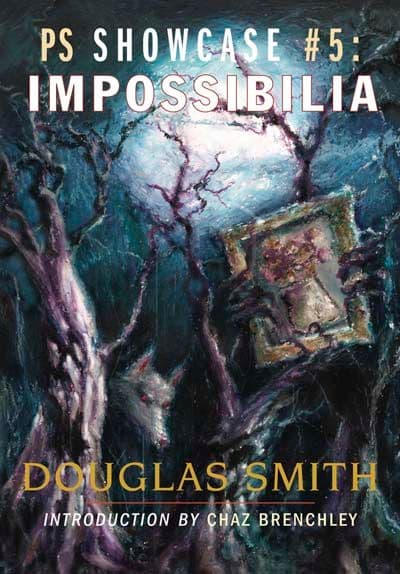 Impossibilia [Signed Hardcover] by Douglas Smith