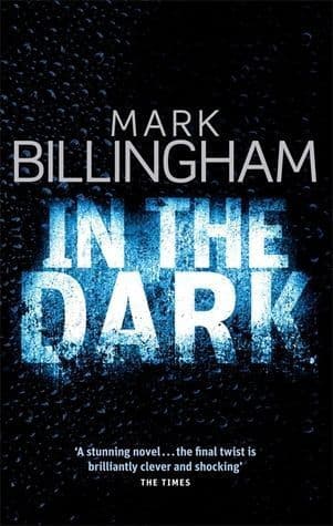 In the Dark [Hardcover] by Mark Billingham