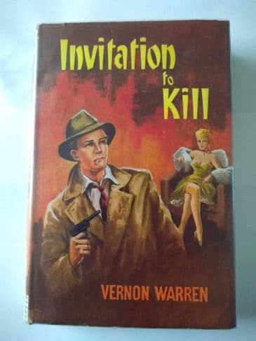 INVITATION TO KILL BY VERNON WARREN (THRILLER B.C.E)   (HARDBACK)