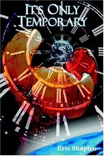 It's Only Temporary (Paperback) by Eric Shapiro