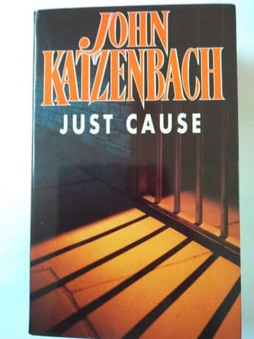 JUST CAUSE BY JOHN KATZENBACH  (HARDBACK)