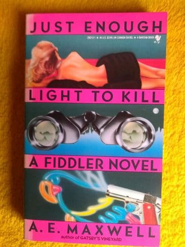 JUST ENOUGH LIGHT TO KILL  BY  A. E. MAXWELL    (PAPERBACK)