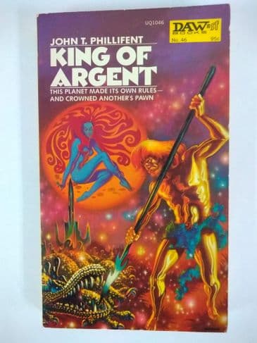 KING OF ARGENT BY JOHN T PHILLIFENT ( PAPERBACK)