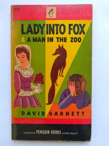 LADY INTO FOX & A MAN IN THE ZOO by David Garnett (PENGUIN 615) (Paperback)