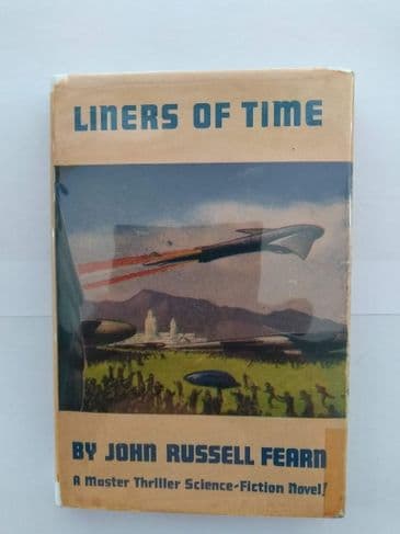 LINERS OF TIME by John Russell Fearn (Hardcover)