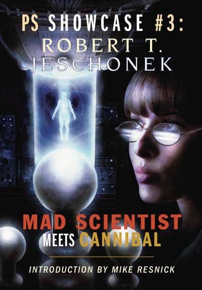 Mad Scientist Meets Cannibal [Signed Hardcover] by Robert T. Jeschonek