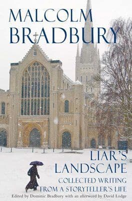 Malcolm Bradbury: Liar's Landscape  [Hardcover] edited by Dominic Bradbury