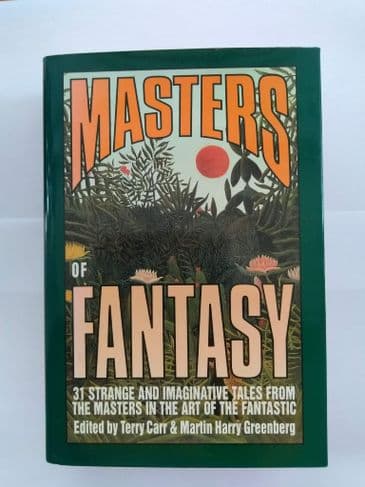 MASTERS OF FANTASY Edited by Terry Carr & Martin Harry Greenberg (Hardcover)
