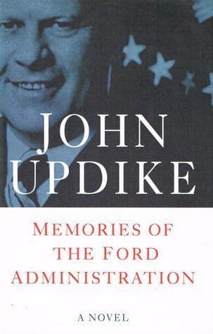 Memories of the Ford Administration [Hardcover] by John Updike