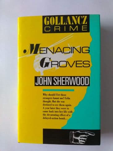 MENACING GROVES BY JOHN SHERWOOD (HARDBACK)