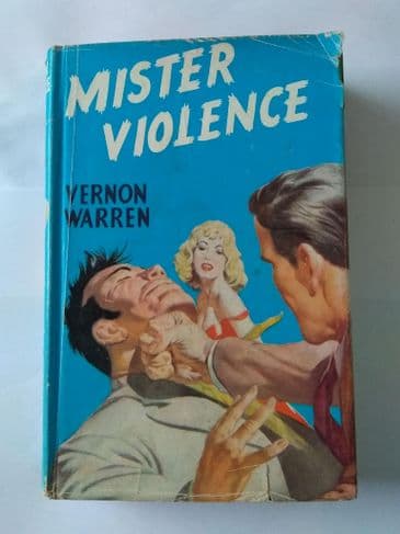 MISTER VIOLENCE by Vernon Warran (THRILLER B.C.E) (Hardcover)