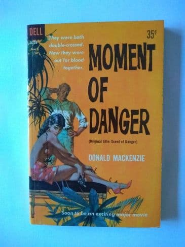 MOMENT OF DANGER by Donald MACKENZIE (Paperback)