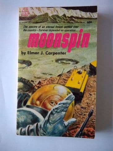 MOONSPIN by ELMER J CARPENTER (Paperback)