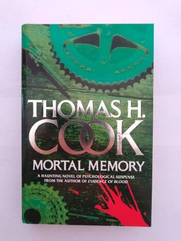 MORTAL MEMORY BY THOMAS H COOK (HARDBACK)