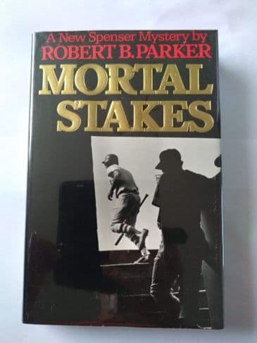 MORTAL STAKES BY ROBERT P. PARKER. (SIGNED HARDBACK)