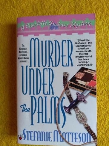 MURDER UNDER THE PALMS by Stefanie Matteson (Paperback)