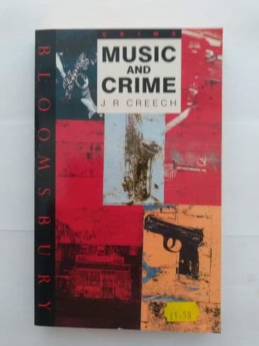 MUSIC AND CRIME BY J R CREECH (PAPERBACK)