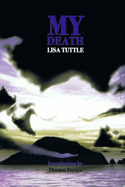 My Death [Signed Hardcover] by Lisa Tuttle
