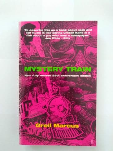 MYSTERY TRAIN by Greil Marcus (Paperback)