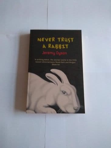 NEVER TRUST A RABBIT BY JEREMY DYSON PAPERBACK