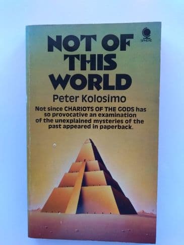NOT OF THIS WORLD BY PETER KOLOSIMO. (PAPERBACK)