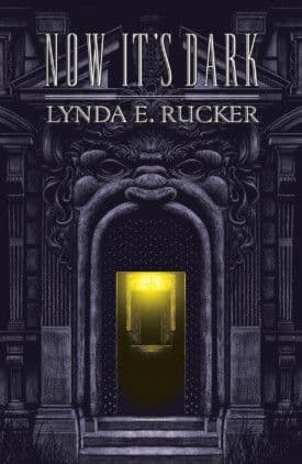 Now It's Dark [hardcover] Lynda E. Rucker