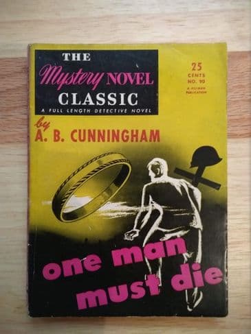 ONE MAN MUST DIE by A.B CUNNINGHAM (NO 90 ) (Paperback )