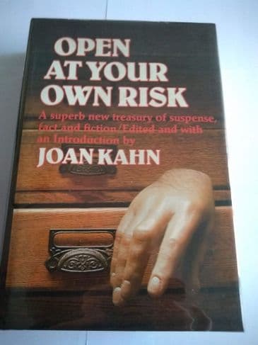OPEN AT YOUR OWN RISK EDITED BY JOAN KAHN (HARDBACK)