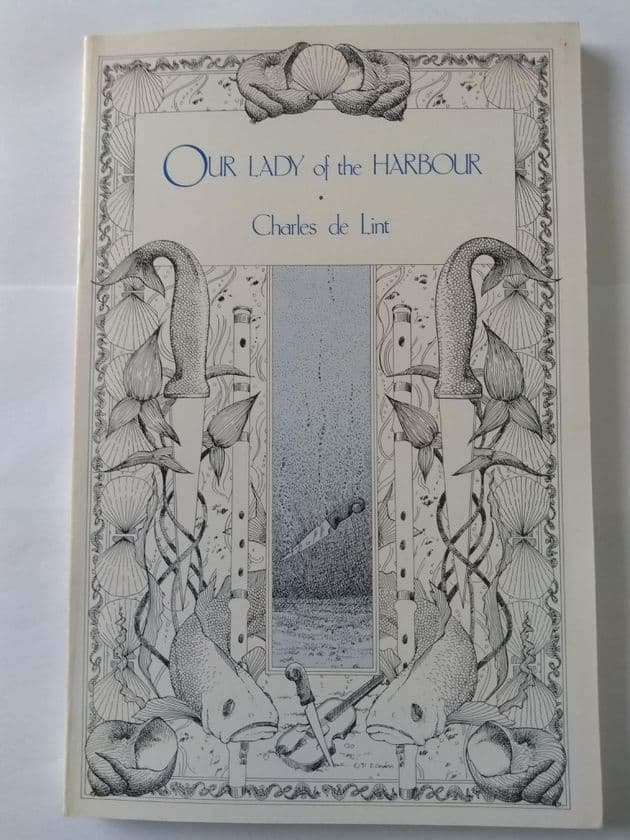 OUR LADY IN THE HARBOUR BY CHARLES DE LINT. (SIGNED PAPERBACK)