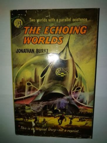PANTHER BOOKS: THE ECHOING WORLDS BY JONATHAN BURKE. (HARDBACK)