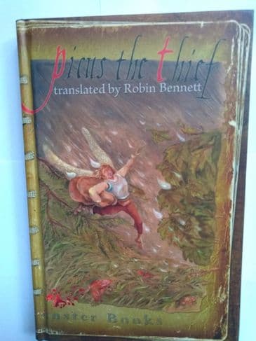 Picus the Thief (Hardback) translated by Robin Bennett