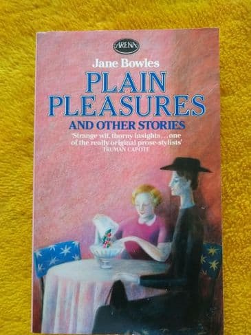 PLAIN PLEASURES & OTHER STORIES by Jane Bowles (Paperback)