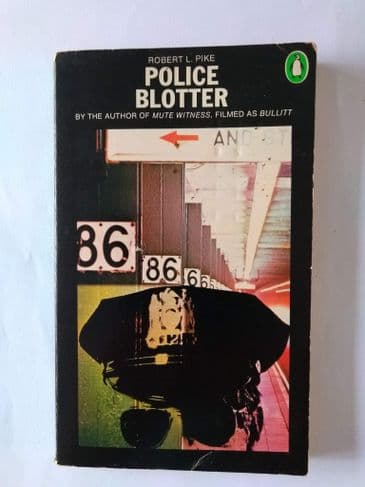 POLICE BLOTTER BY ROBERT L PIKE   (PAPERBACK)