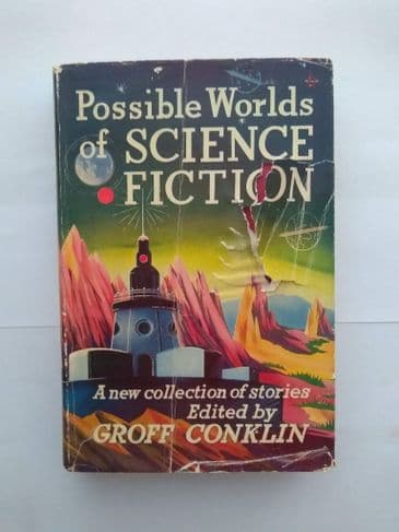POSSIBLE WORLDS OF SCIENCE FICTION EDITED BY GROFF CONKLIN (HARDBACK)
