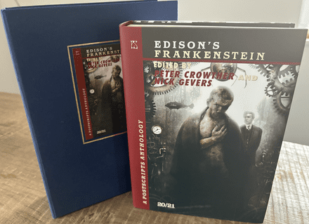 Postscripts 20/21 Edison's Frankenstein [Signed Traycase] edited by Peter Crowther & Nick Gevers