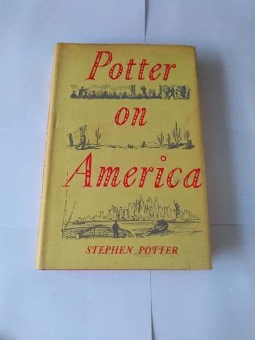 POTTER ON AMERICA BY STEPHEN POTTER (HARDBACK)