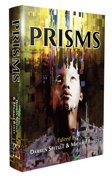 Prisms (Signed Hardcover) ed by Darren Speegle & Michael Bailey (PC COPY)