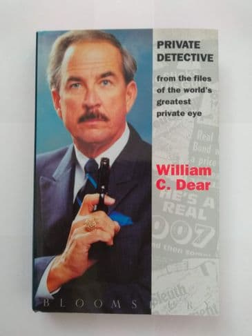 PRIVATE DETECTIVE BY WILLIAM C. DEAR. (HARDBACK)