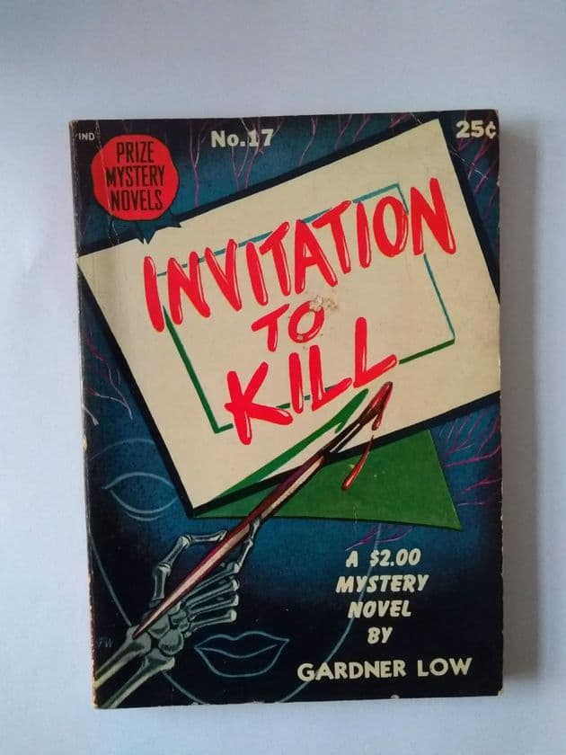 PRIZE MYSTERY NOVELS: INVITATION TO KILL by Gardner Low  (NO 17 )  (Paperback )