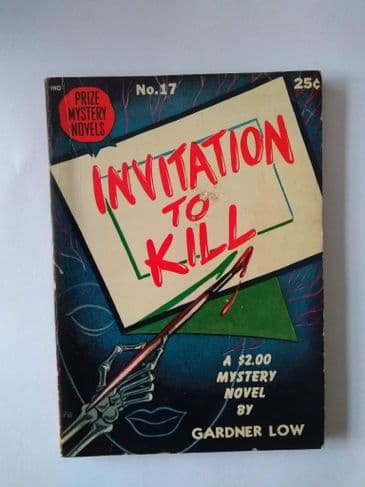 PRIZE MYSTERY NOVELS: INVITATION TO KILL by Gardner Low (NO 17 ) (Paperback )