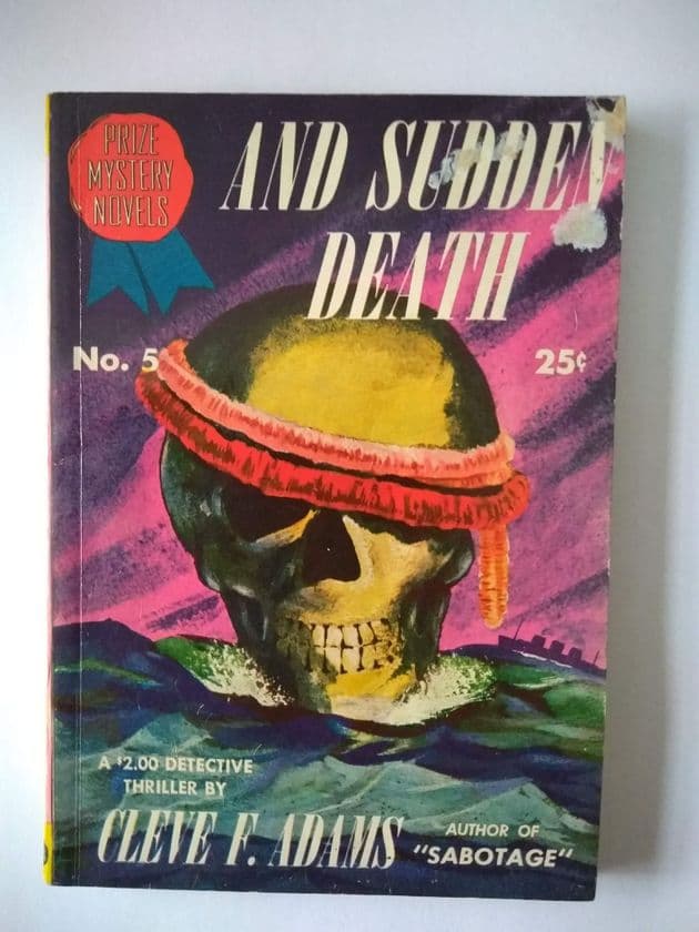 PRIZE MYSTERY NOVELS: & SUDDEN DEATH by CLEVE F Adams  (NO 5 )  (Paperback )