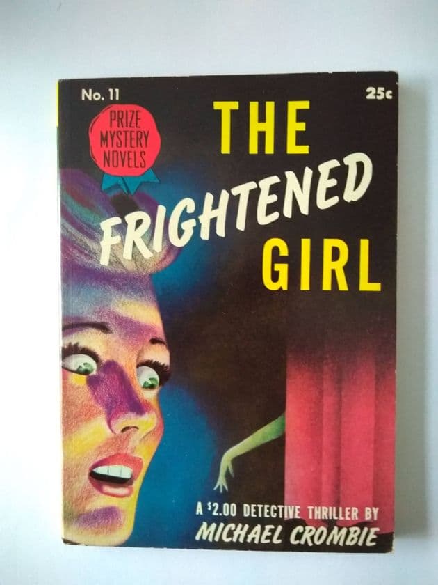 PRIZE MYSTERY NOVELS: THE FRIGHTENED GIRL by Michael Crombie  (NO 11 )  (Paperback )