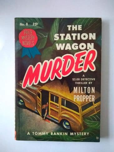 PRIZE MYSTERY NOVELS: THE STATION WAGON MURDER by MILTON PROPPER  (NO 8 )  (Paperback )