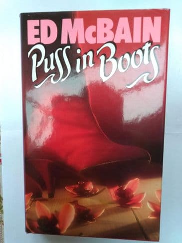 PUSS IN BOOTS  BY ED MCBAIN. (HARDBACK)