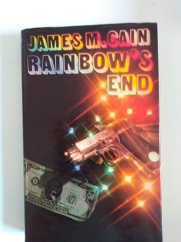 RAINBOWS END (HARDBACK) BY JAMES M CAIN
